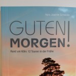 Guten Morgen! Unterwegs, wenn die Natur erwacht, von Hans-Jürgen Schneider ©entdecker-greise.de